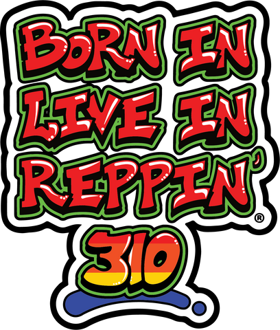 Born In Live In Reppin' 310 sticker