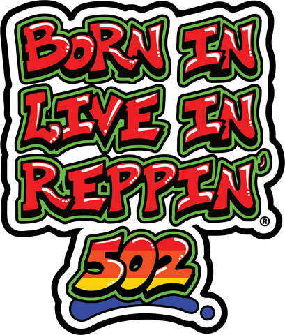 Born In Live In Reppin' 502 sticker