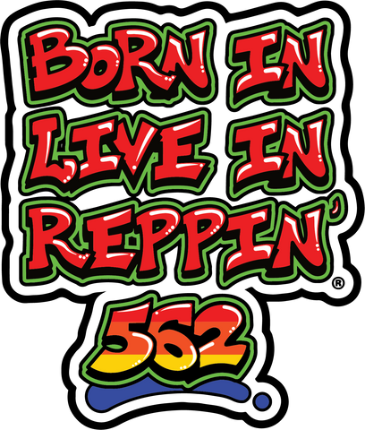 Born In Live In Reppin' 562 sticker