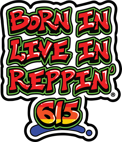 Born In Live In Reppin' 615 sticker