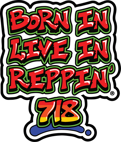 Born In Live In Reppin' 718 sticker