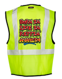 Lime Born In Live In Reppin' Anaheim Safety Vest Back
