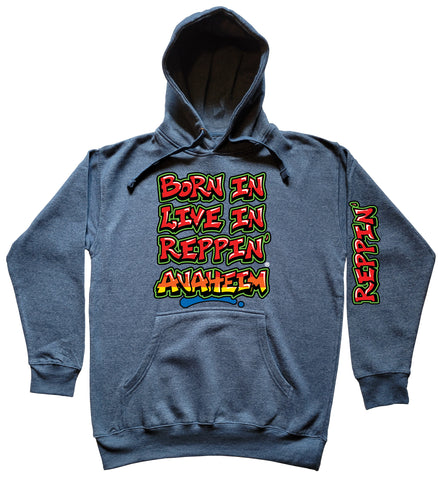 Blue Born In Live In Reppin' Anaheim hoodie