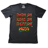 Black Born In Live In Reppin' Mesa t-shirt