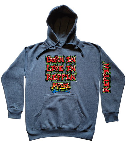 Blue Born In Live In Reppin' Ypsi hoodie
