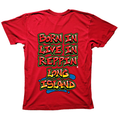 Born In Live In Reppin' Long Island red t-shirt