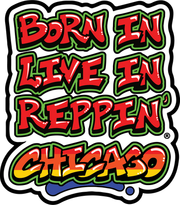 Born In Live In Reppin' Chicago sticker