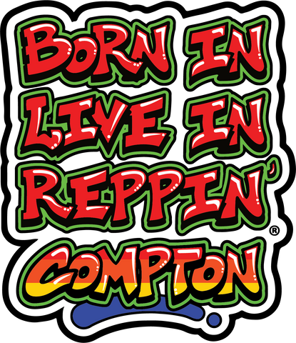 Born In Live In Reppin' Compton sticker