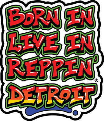 Born In Live In Reppin' Detroit sticker