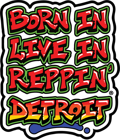 Born In Live In Reppin' Detroit sticker