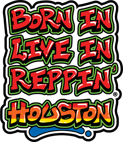 Born In Live In Reppin' Houston sticker