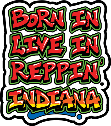 Born In Live In Reppin' Indiana sticker
