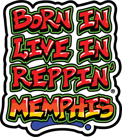Born In Live In Reppin' Memphis sticker