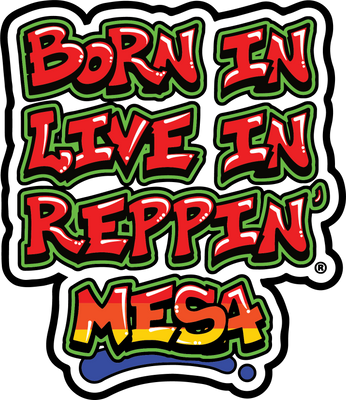 Born In Live In Reppin' Mesa sticker
