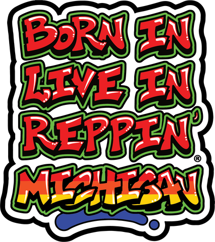 Born In Live In Reppin' Michigan sticker