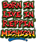 Born In Live In Reppin' Michigan