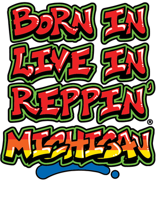 Born In Live In Reppin' Michigan