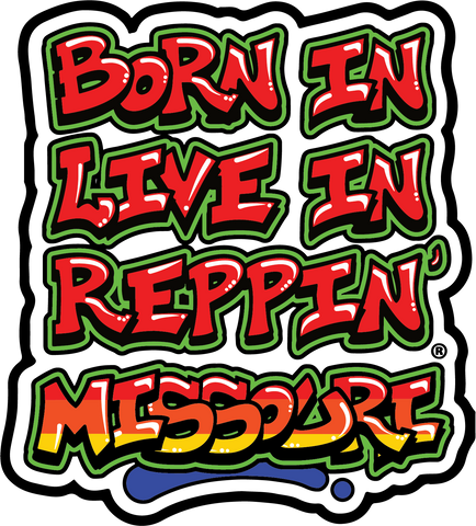 Born In Live In Reppin' Missouri sticker
