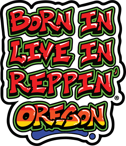 Born In Live In Reppin' Oregon sticker