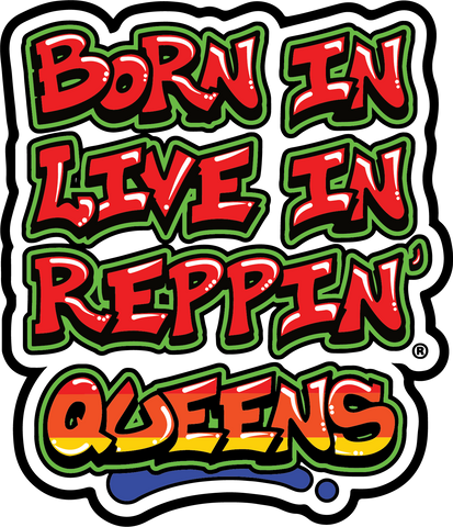 Born In Live In Reppin' Queens sticker
