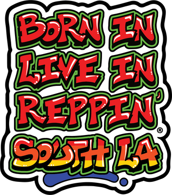 Born In Live In Reppin' South LA sticker