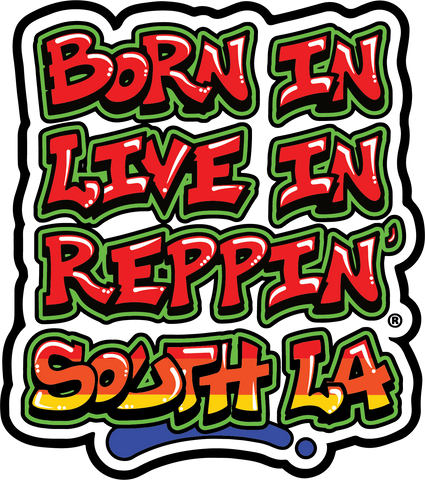 Born In Live In Reppin' South LA sticker