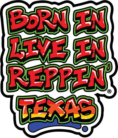 Born In Live In Reppin' Texas sticker