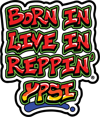 Born In Lived In Reppin' Ypsi sticker