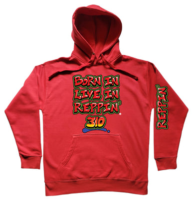Red Born In Live In Reppin' 310 hoodie
