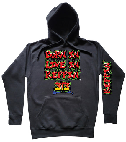 Black Born In Live In Reppin' 313 hoodie
